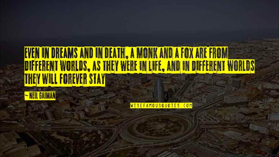 Senegalski Quotes By Neil Gaiman: Even in dreams and in death, a monk Senegalski Quotes By Neil Gaiman: Even in dreams and in death, a monk