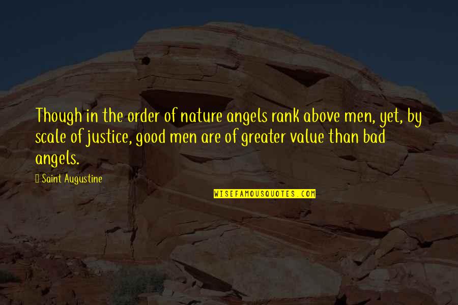 Sengeerai Quotes By Saint Augustine: Though in the order of nature angels rank Sengeerai Quotes By Saint Augustine: Though in the order of nature angels rank