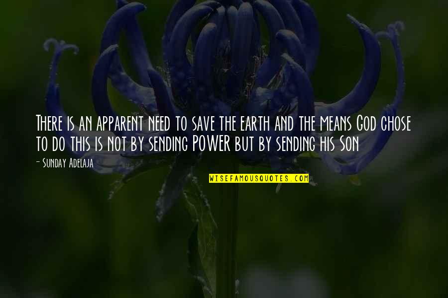Senhorio De Cristo Quotes By Sunday Adelaja: There is an apparent need to save the