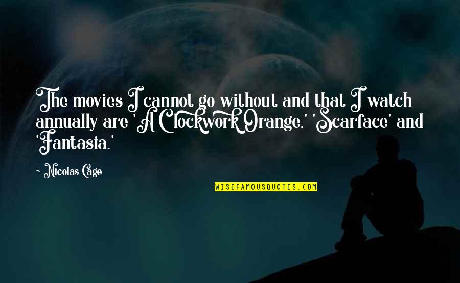 Senigallia Ancona Quotes By Nicolas Cage: The movies I cannot go without and that Senigallia Ancona Quotes By Nicolas Cage: The movies I cannot go without and that