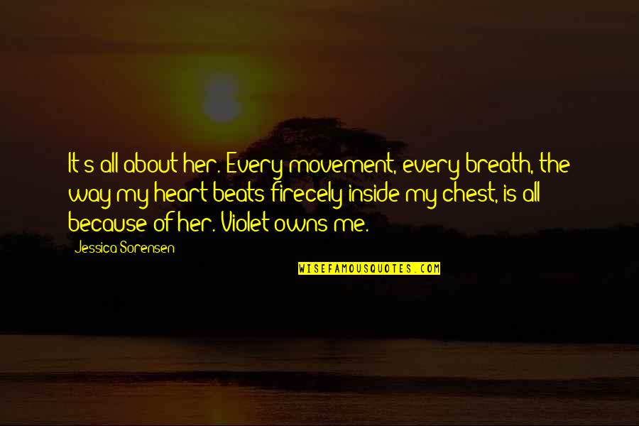 Senior Enlisted Quotes By Jessica Sorensen: It's all about her. Every movement, every breath, Senior Enlisted Quotes By Jessica Sorensen: It's all about her. Every movement, every breath,