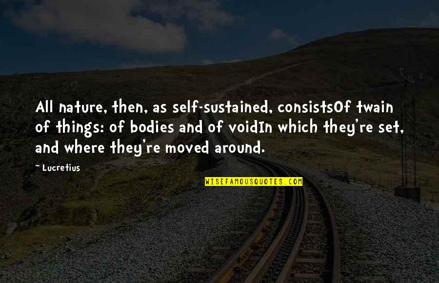 Senior Junior Relation Quotes By Lucretius: All nature, then, as self-sustained, consistsOf twain of Senior Junior Relation Quotes By Lucretius: All nature, then, as self-sustained, consistsOf twain of