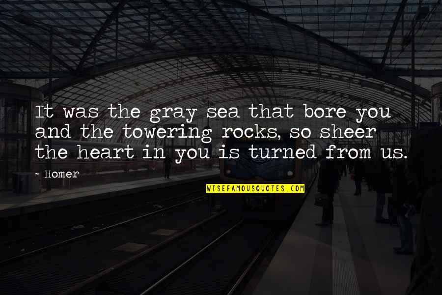 Senior Year 2013 Quotes By Homer: It was the gray sea that bore you