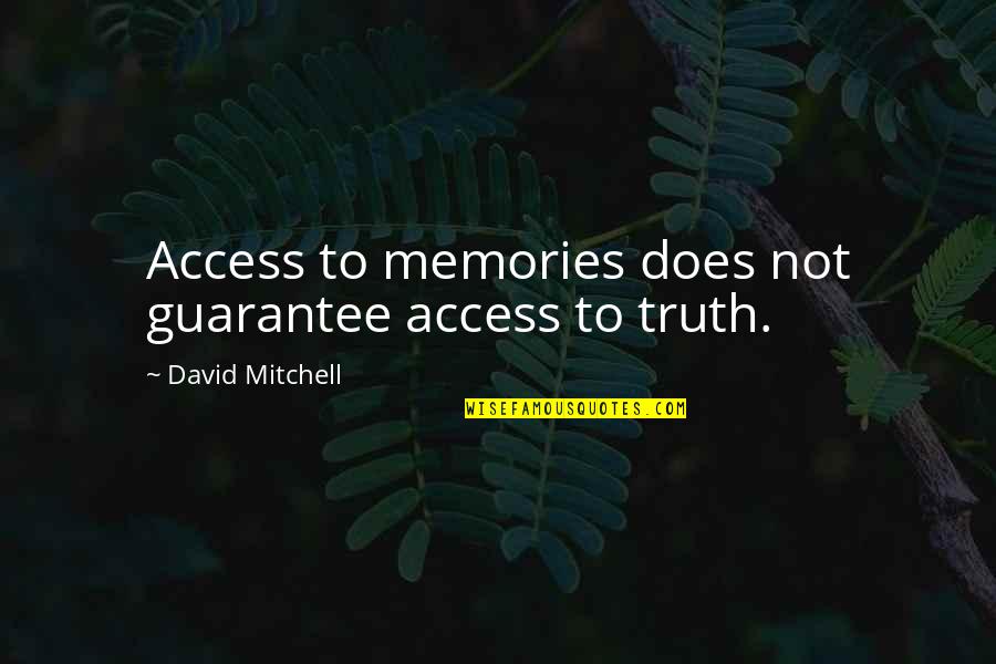Sensational Birthday Quotes By David Mitchell: Access to memories does not guarantee access to