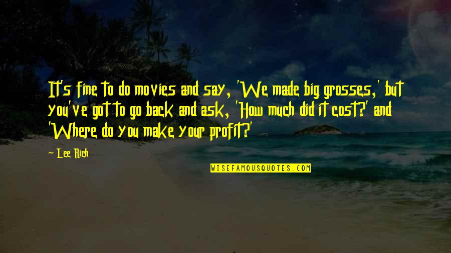 Sensationless Quotes By Lee Rich: It's fine to do movies and say, 'We