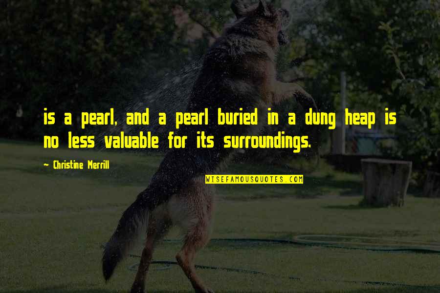 Sense Of Art Motivational Quotes By Christine Merrill: is a pearl, and a pearl buried in Sense Of Art Motivational Quotes By Christine Merrill: is a pearl, and a pearl buried in
