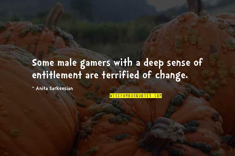 Sense Of Entitlement Quotes By Anita Sarkeesian: Some male gamers with a deep sense of
