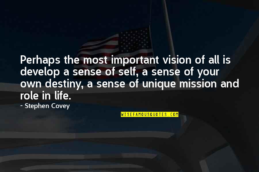 Sense Of Self Quotes By Stephen Covey: Perhaps the most important vision of all is