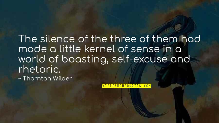 Sense Of Self Quotes By Thornton Wilder: The silence of the three of them had