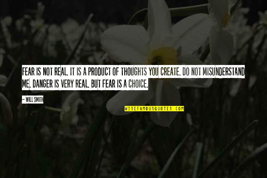 Sensei Funakoshi Quotes By Will Smith: Fear is not real. It is a product