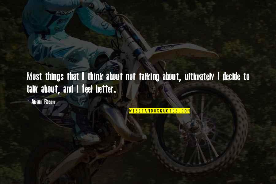 Senseis In Grand Quotes By Alison Rosen: Most things that I think about not talking Senseis In Grand Quotes By Alison Rosen: Most things that I think about not talking