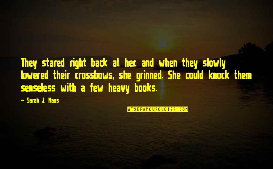 Senseless Quotes By Sarah J. Maas: They stared right back at her, and when Senseless Quotes By Sarah J. Maas: They stared right back at her, and when