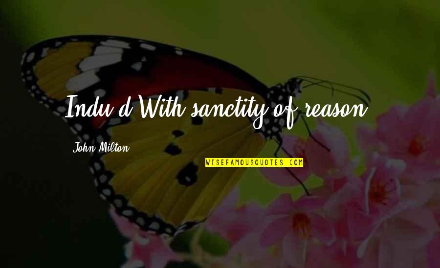 Senses Of Taste Quotes By John Milton: Indu'd With sanctity of reason. Senses Of Taste Quotes By John Milton: Indu'd With sanctity of reason.