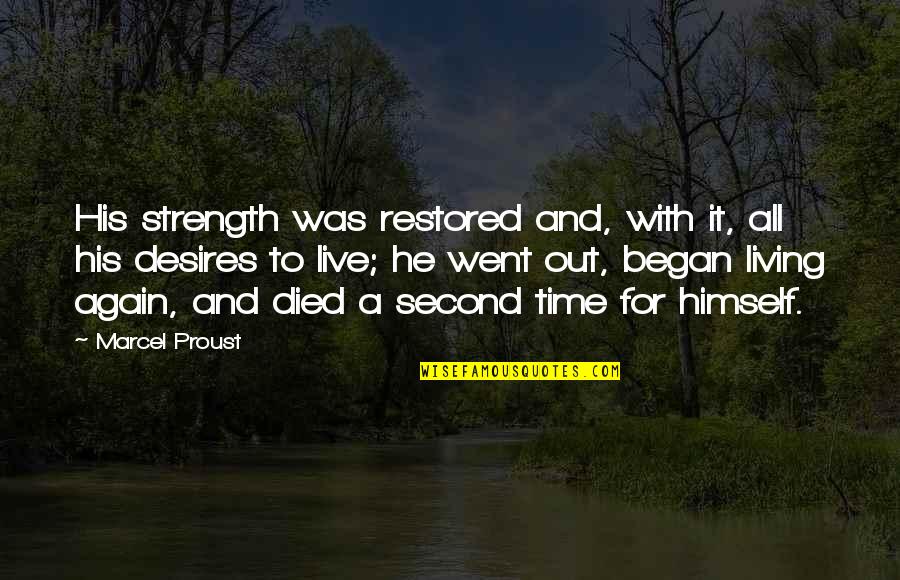 Senses Of Taste Quotes By Marcel Proust: His strength was restored and, with it, all