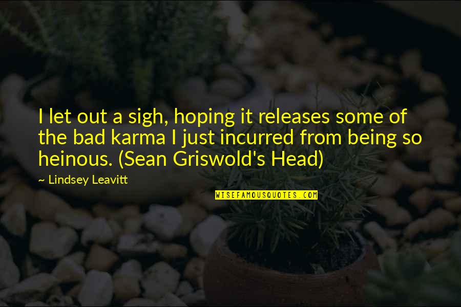 Sensilles Quotes By Lindsey Leavitt: I let out a sigh, hoping it releases Sensilles Quotes By Lindsey Leavitt: I let out a sigh, hoping it releases