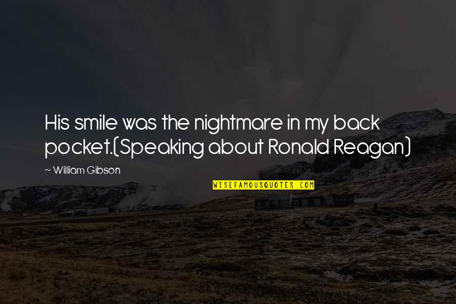 Sensky Bs019b Quotes By William Gibson: His smile was the nightmare in my back