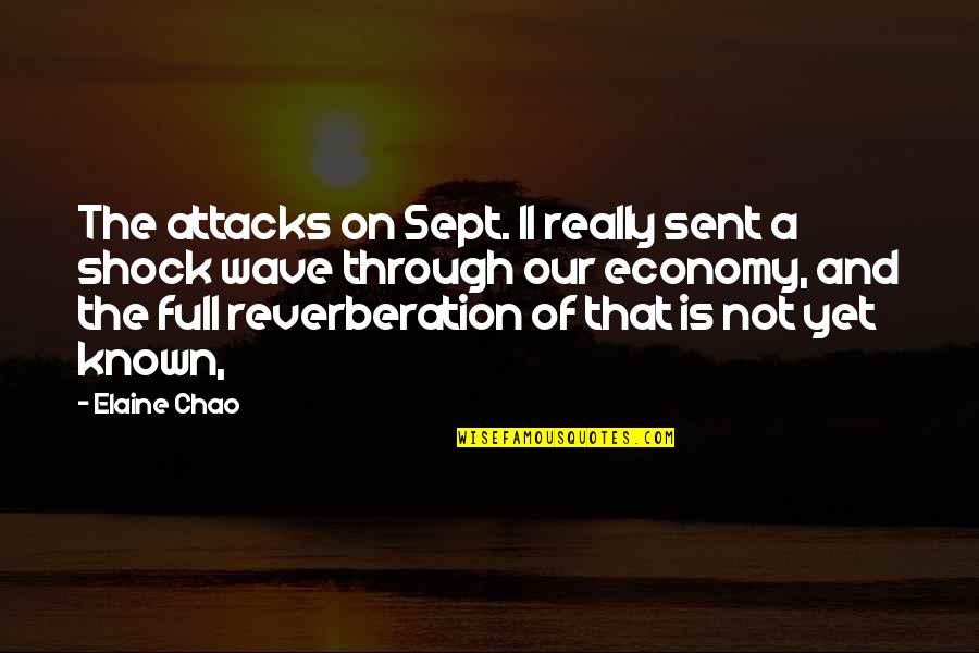 Sent Quotes By Elaine Chao: The attacks on Sept. 11 really sent a