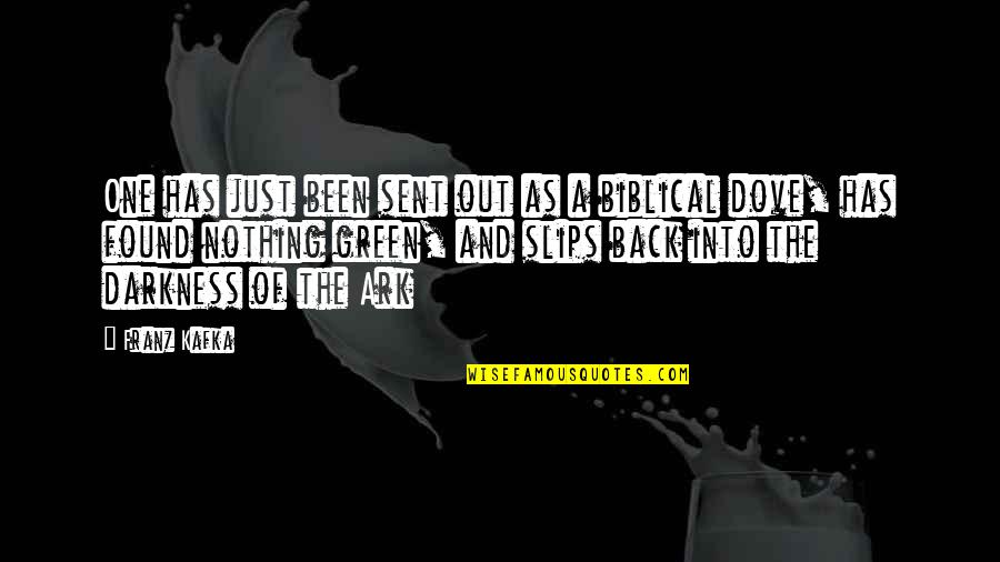 Sent Quotes By Franz Kafka: One has just been sent out as a Sent Quotes By Franz Kafka: One has just been sent out as a