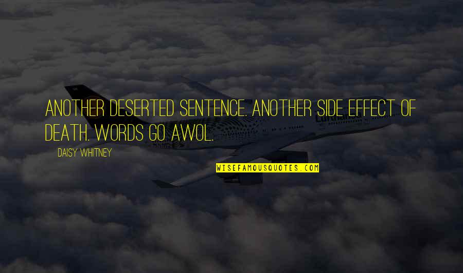 Sentence To Death Quotes By Daisy Whitney: Another deserted sentence. Another side effect of death.