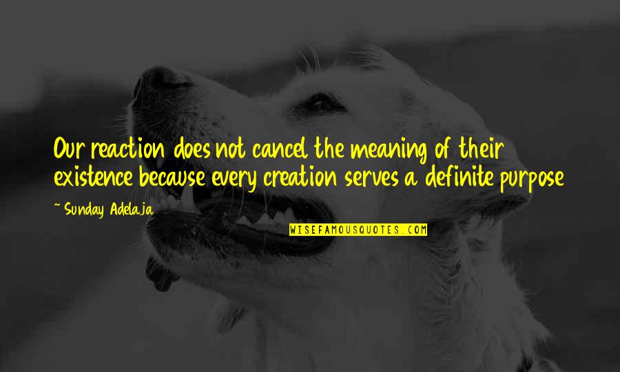 Sentenze Ticino Quotes By Sunday Adelaja: Our reaction does not cancel the meaning of