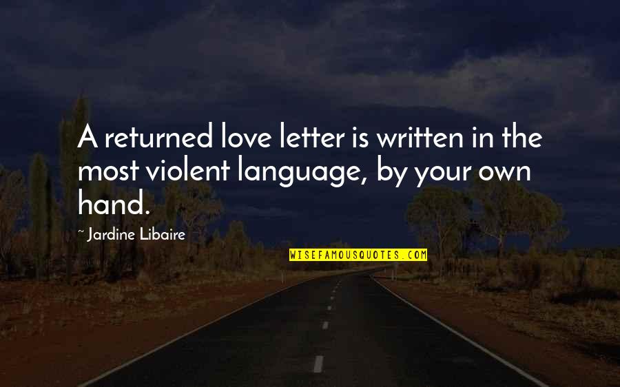 Sentes Quotes By Jardine Libaire: A returned love letter is written in the