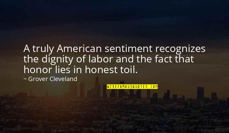 Sentiment Quotes By Grover Cleveland: A truly American sentiment recognizes the dignity of