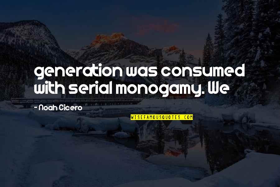 Sentimentalists On Youtube Quotes By Noah Cicero: generation was consumed with serial monogamy. We