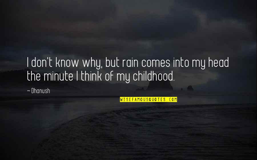 Seo Eun Gi Quotes By Dhanush: I don't know why, but rain comes into