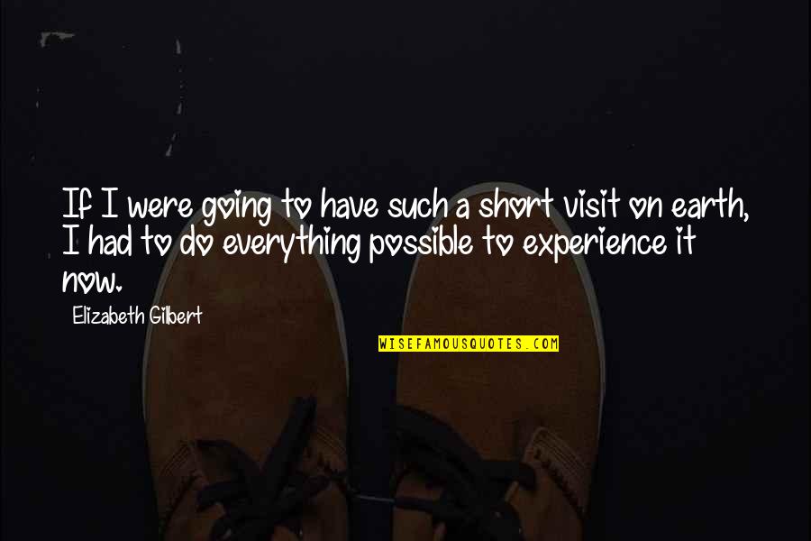 Seong Mi Na Quotes By Elizabeth Gilbert: If I were going to have such a