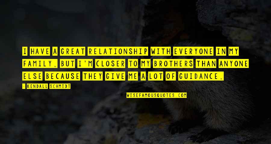 Separation In Marriage Quotes By Kendall Schmidt: I have a great relationship with everyone in