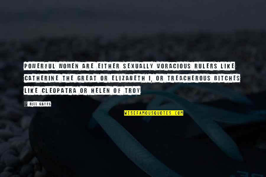 Separazione Consensuale Quotes By Bill Gates: Powerful women are either sexually voracious rulers like