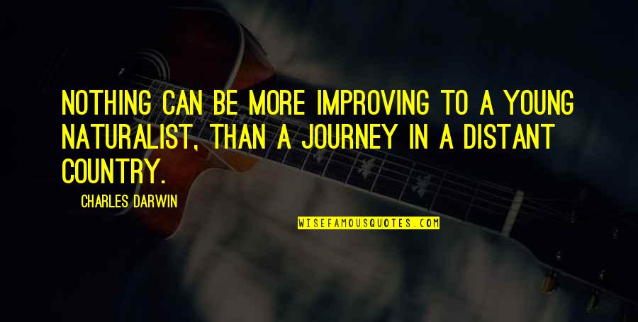 Sepetys Books Quotes By Charles Darwin: Nothing can be more improving to a young Sepetys Books Quotes By Charles Darwin: Nothing can be more improving to a young