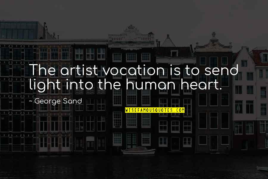 Sephardic Quotes By George Sand: The artist vocation is to send light into