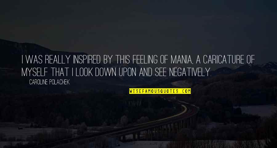 Sephiroth Victory Quotes By Caroline Polachek: I was really inspired by this feeling of