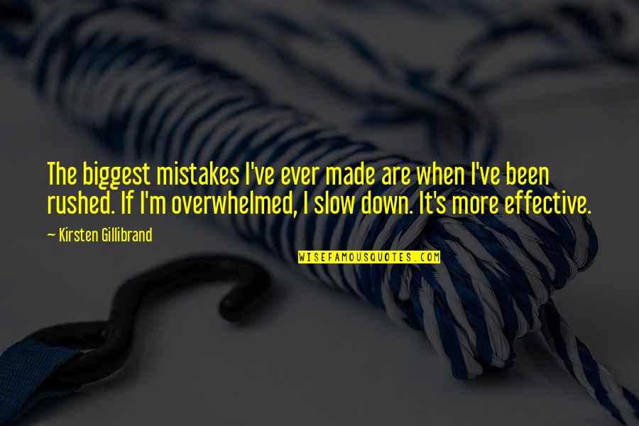 September 11 Motivational Quotes By Kirsten Gillibrand: The biggest mistakes I've ever made are when
