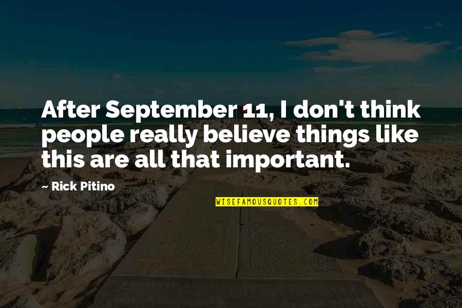 September 11 Quotes By Rick Pitino: After September 11, I don't think people really