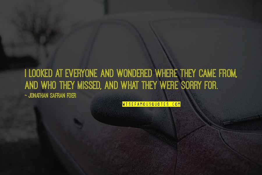 Sequelae Of Granulomatous Disease Quotes By Jonathan Safran Foer: I looked at everyone and wondered where they