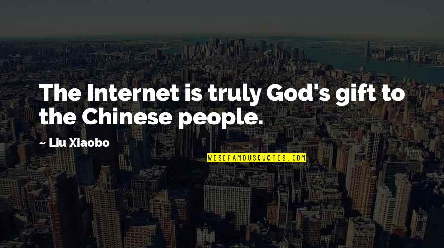Sequence In Oracle Quotes By Liu Xiaobo: The Internet is truly God's gift to the