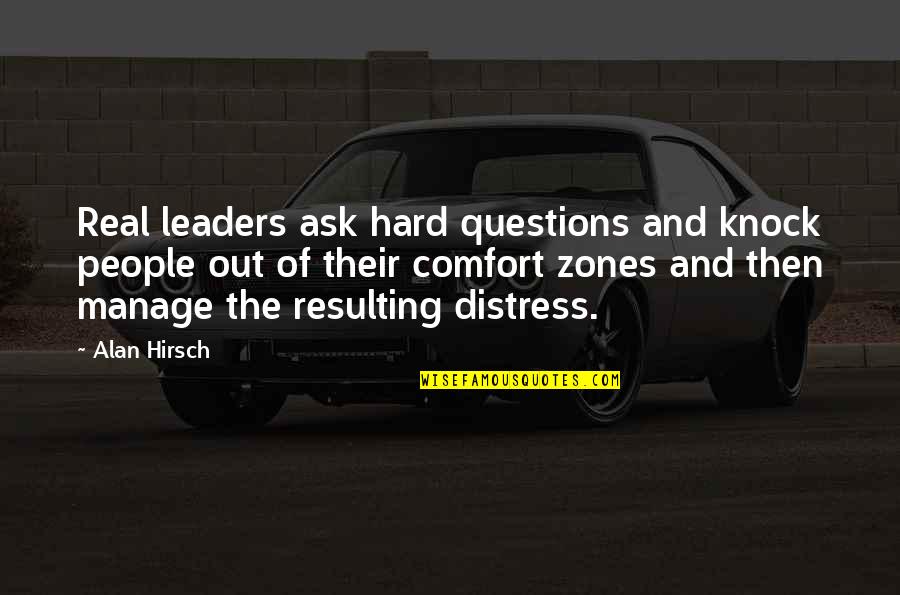 Ser Y Tiempo Quotes By Alan Hirsch: Real leaders ask hard questions and knock people