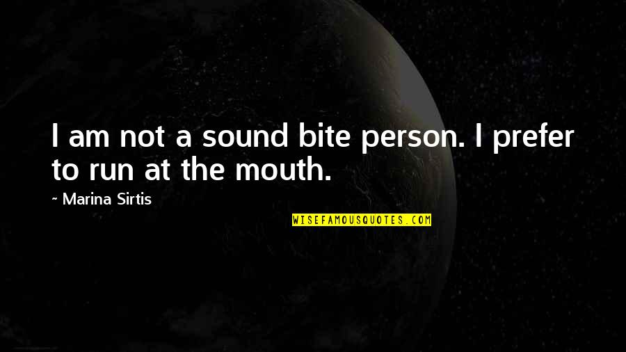Seraphina Watts Quotes By Marina Sirtis: I am not a sound bite person. I Seraphina Watts Quotes By Marina Sirtis: I am not a sound bite person. I