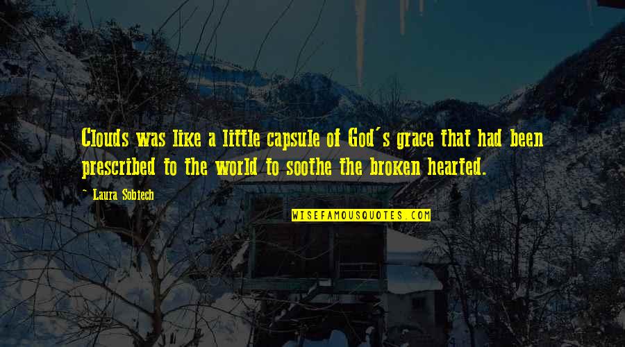 Serebrovask Ler Quotes By Laura Sobiech: Clouds was like a little capsule of God's Serebrovask Ler Quotes By Laura Sobiech: Clouds was like a little capsule of God's