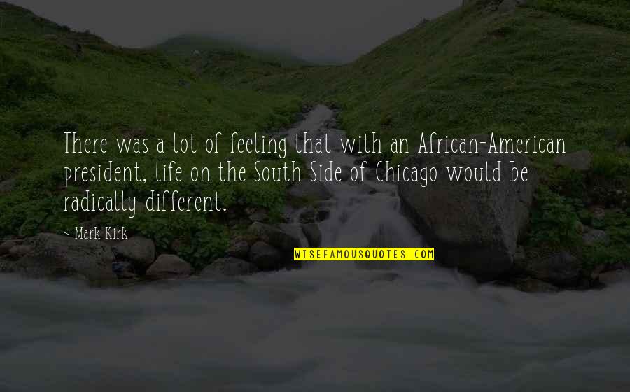 Seregon Odasseys Height Quotes By Mark Kirk: There was a lot of feeling that with