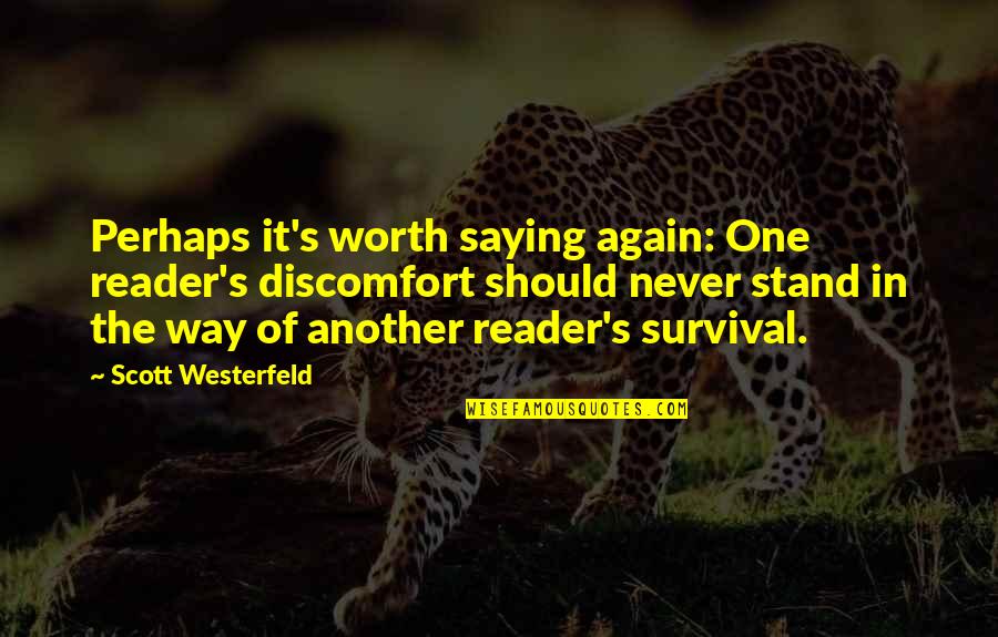 Serenade Song Quotes By Scott Westerfeld: Perhaps it's worth saying again: One reader's discomfort