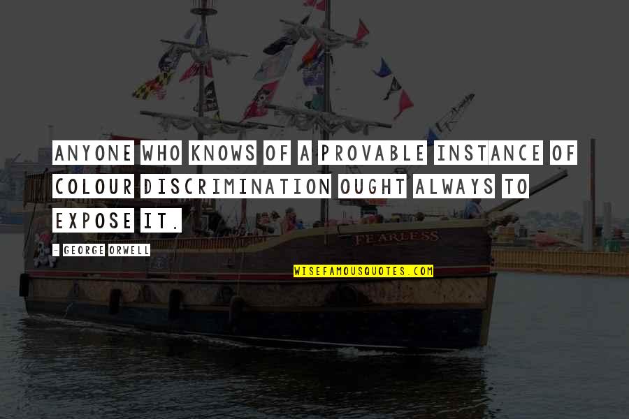 Serenity Quotes Quotes By George Orwell: Anyone who knows of a provable instance of Serenity Quotes Quotes By George Orwell: Anyone who knows of a provable instance of