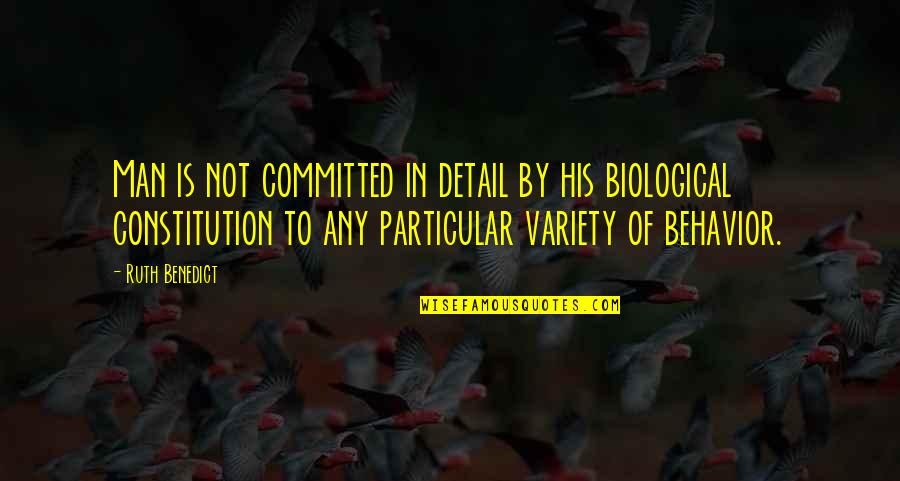 Sergei Dragunov Quotes By Ruth Benedict: Man is not committed in detail by his Sergei Dragunov Quotes By Ruth Benedict: Man is not committed in detail by his