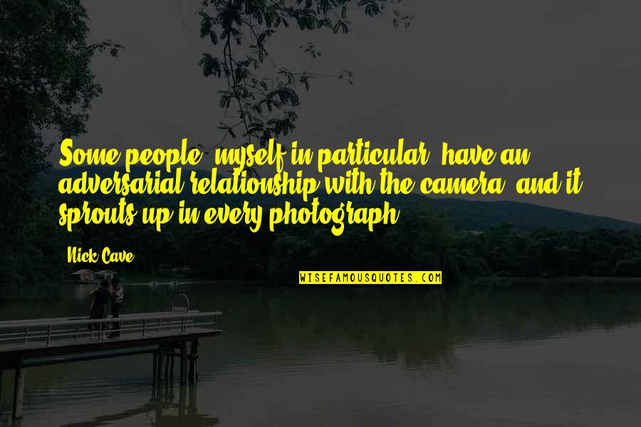 Seriamos Y Quotes By Nick Cave: Some people, myself in particular, have an adversarial