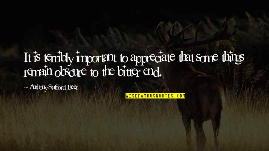 Serice Quotes By Anthony Stafford Beer: It is terribly important to appreciate that some Serice Quotes By Anthony Stafford Beer: It is terribly important to appreciate that some