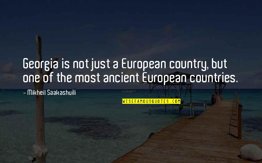 Series Circuit Quotes By Mikheil Saakashvili: Georgia is not just a European country, but