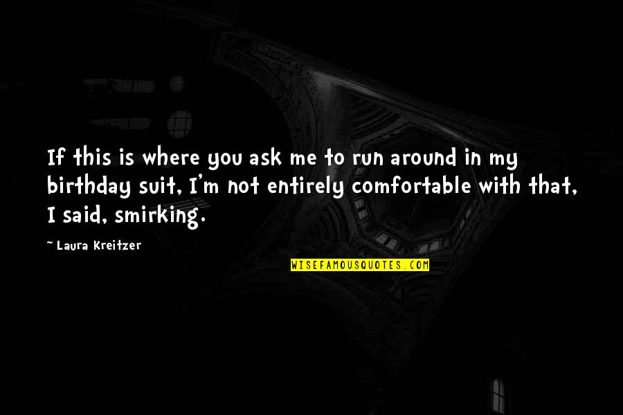 Series You Quotes By Laura Kreitzer: If this is where you ask me to Series You Quotes By Laura Kreitzer: If this is where you ask me to