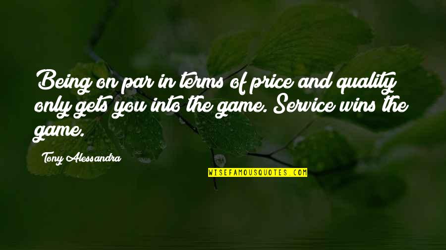 Seriesdark Quotes By Tony Alessandra: Being on par in terms of price and